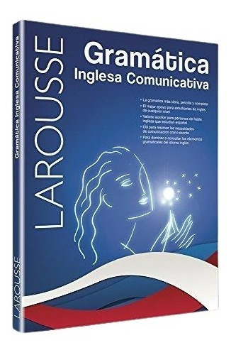 Gramática Inglesa Comunicativa, De Larousse. Editorial Ediciones Larousse, México, Tapa Blanda, Edición Primera En Español/inglés, 2015