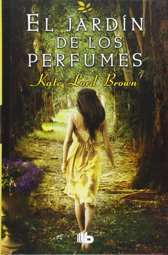 Jardin De Los Perfumes,el - Lord Brown, Kate