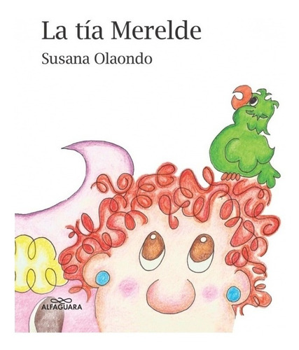 Libro Tia Merelde, La /susana Olaondo