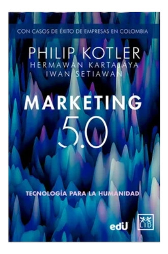 Marketing  5.0  Philip   Kotler. Nuevo 