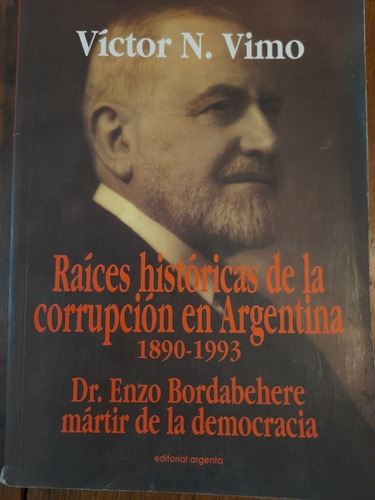 Raíces Históricas De La Corrupción Caso Bordabehere Vimo C3