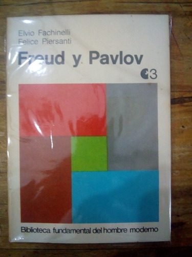 Freud Y Pavlov  Fachinelli-piersanti Biblioteca Fundamental