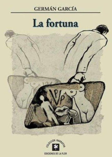 Fortuna, La, De Garcia, German. Editorial De La Flor, Tapa Tapa Blanda En Español