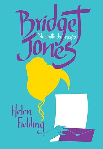 Bridget Jones - No Limite Da Razão - Helen Fielding