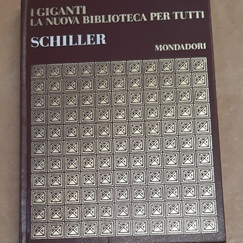 Schiller - I Giganti La Nuova Biblioteca Per Tutti  Vol 15