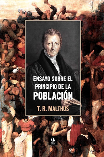 Ensayo Sobre El Principio De Población - T.r. Malthus