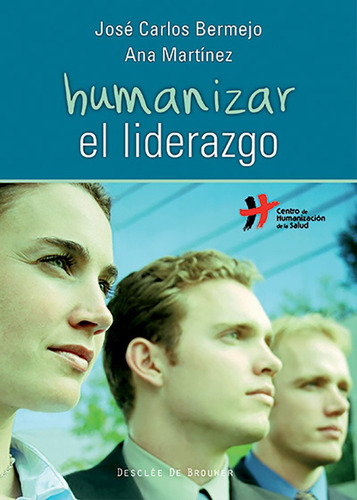 Humanizar El Liderazgo