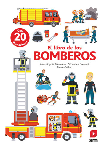 El Libro De Los Bomberos, De Baumann, Anne-sophie/fremont, Sebastien. 1, Vol. 1. Editorial Cesma, Tapa Dura, Edición 1 En Castellano, 2025