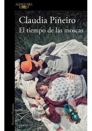 Tiempo De Las Moscas - Claudia Piñeiro - Alfaguara - Libro