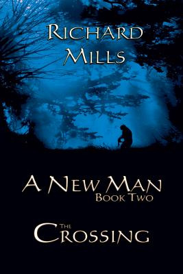 Libro A New Man Book Two The Crossing - Mills, Richard