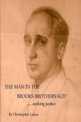 Libro The Man In The Brooks Brothers' Suit - Christopher ...