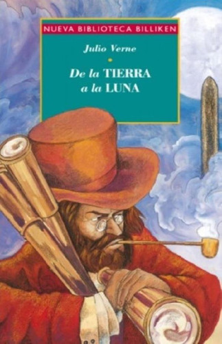 Libro - De La Tierra A La Luna - Nueva Biblioteca Billiken