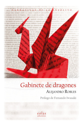 Gabinete de dragones, de ROBLES, ALEJANDRO. Editorial EOLAS EDICIONES, tapa blanda en español