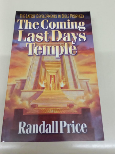 The Coming Last Days Temple * Price Randall  * Profecias