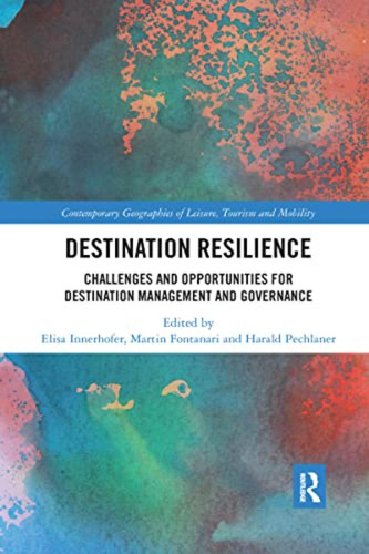 Destination Resilience (contemporary Geographies Of Leisure,