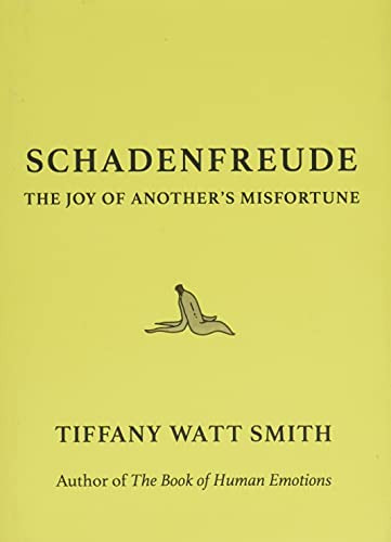 Schadenfreude: The Joy Of Anotherøs Misfortune, De Watt Smith, Tiffany. Editorial Little, Brown Spark, Tapa Dura En Inglés