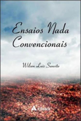 Ensaios Nada Convencionais, de Sanvito, Wilson Luiz. Editora ATHENEU, capa mole, edição 1ª edição - 2017 em português