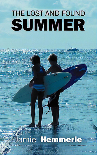 The Lost And Found Summer, De Hemmerle, Jamie., Vol. 1. Editorial Outskirts Pr, Tapa Blanda En Inglés