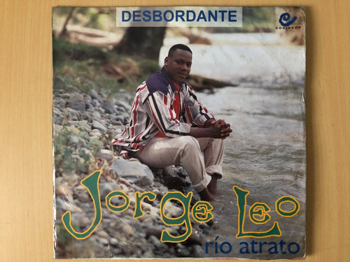 Lp - Acetato - Jorge Leo - Rio Atrato - Desbordante. Salsa