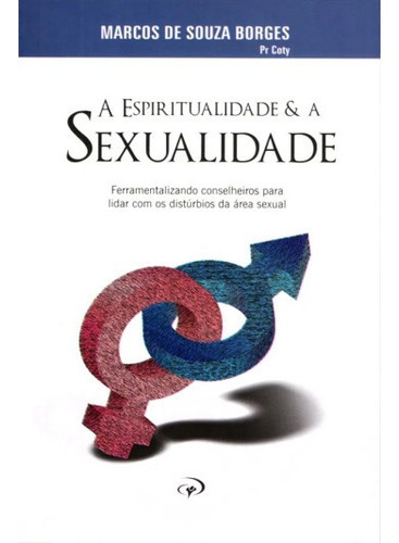 Livro A Espiritualidade E A Sexualidade, De Pr. Coty. Editora Jocum Em Português