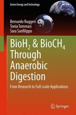 Bioh2 & Bioch4 Through Anaerobic Digestion - Bernardo Rug...