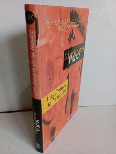 Los Límites De La Noche Eduardo Antonio Parra (Usado)