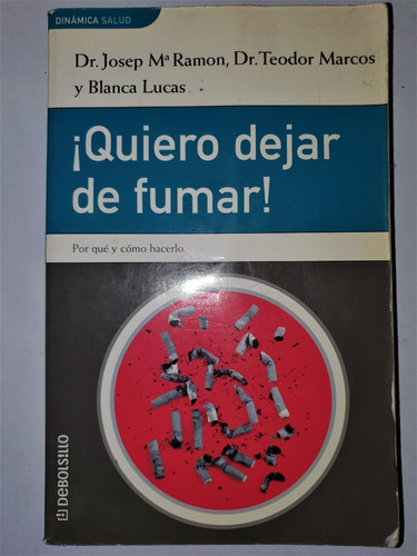 Quiero Dejar De Fumar! - Dr. Josep Ramon De Bolsillo