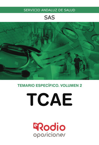 Auxiliares De Enfermería. Sas. Temario Específico.  Volumen 2, De Autores , Varios.., Vol. 1.0. Editorial Ediciones Rodio, Tapa Blanda, Edición 1.0 En Español, 2016