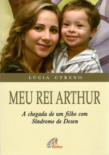 Meu Rei Arthur, De Lúcia Cyreno. Editora Paulinas Em Português