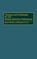 Changes And Challenges For The Human Resource Professiona...