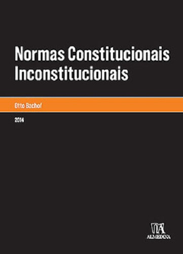 Normas Constitucionais Inconstitucionais, De Bachof, Otto. Editora Almedina Brasil, Capa Mole Em Português