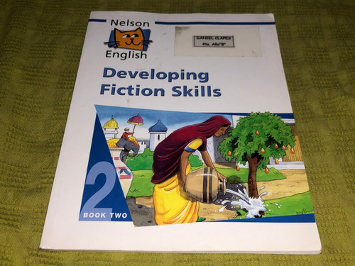 Nelson English Developing Fiction Skills/ Book 2 - Nelson 