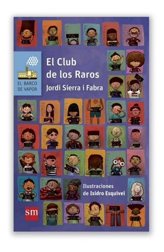 El Club De Los Raros - Jordi Sierra I Fabra - S.m.