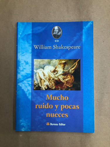 Mucho Ruido Y Pocas Nueces. W. Shakespeare. Bureau /s