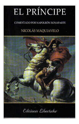 El Príncipe, Nicolás Maquiavelo, Editorial Libertador.