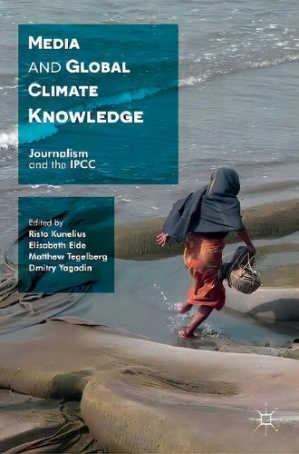 Media And Global Climate Knowledge, De Risto Kunelius. Editorial Palgrave Macmillan, Tapa Dura En Inglés