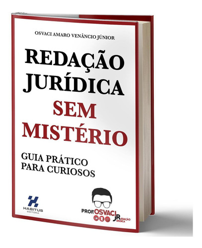 Livro Redação Jurídica Sem Mistério Guia Prático Para Curiosos