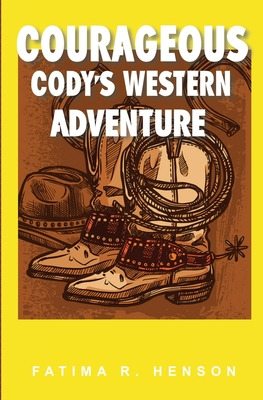 Libro Courageous Cody's Western Adventure - Henson, Fatim...