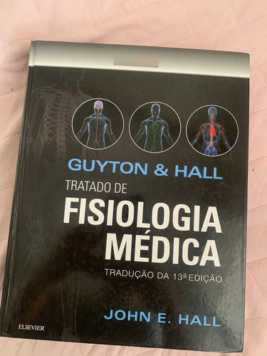Tratado De Fisiologia Médica  Guyton & Hall 13 Edição 