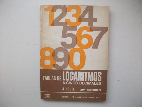 Tablas De Logaritmos A Cinco Decimales - J. Hoüel