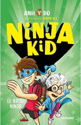 Ninja Kid 3 - El Rayo Ninja - Anh Do - Molino - Libro