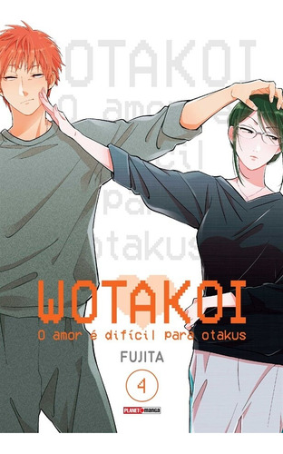 Wotakoi - O Amor É Difícil Para Otakus - Volume 04