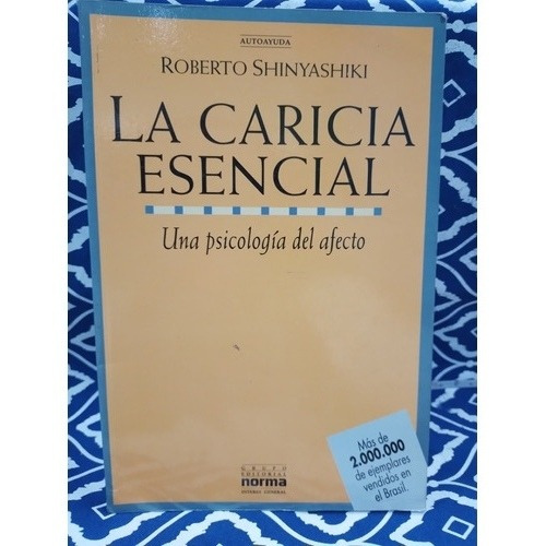 Libro La Caricia Esencial Una Psicología Del  Afecto 