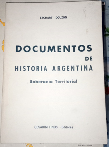 Historia Argentina Soberania Territorial Documentos Etchart