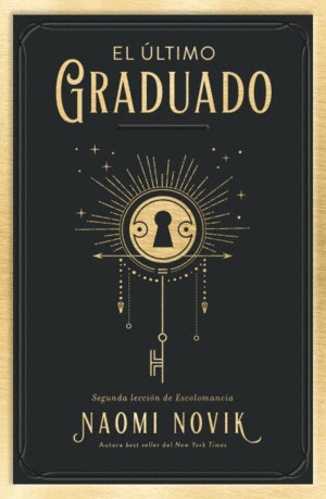 Libro El Último Graduado 2 Lección De Escolomancia