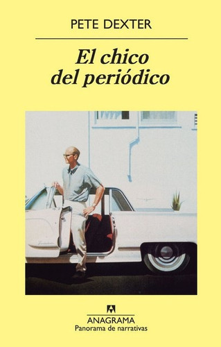 EL CHICO DEL PERIODICO: Nº 347, de DEXTER, PETE. Serie N/a, vol. Volumen Unico. Editorial Anagrama, tapa blanda, edición 1 en español, 1996