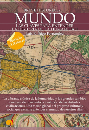 Breve Historia Del Mundo (versión Extendida), De Luis E. Íñigo Fernández. Editorial Nowtilus, Tapa Blanda, Edición 1 En Español, 2015