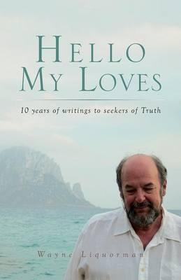 Libro Hello My Loves...10 Years Of Writings To Seekers Of...
