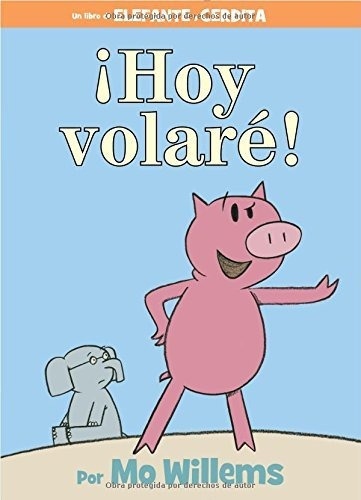 Book :  Hoy Volare (an Elephant And Piggie Book, Spanish..