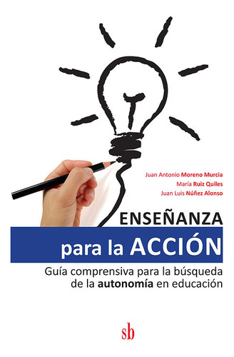 Enseñanza Para La Accion - Juan Antonio Moreno Murcia